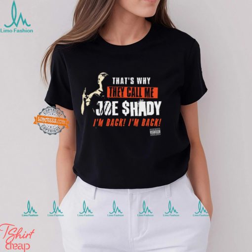 They Call Me Joe Shady Shirt