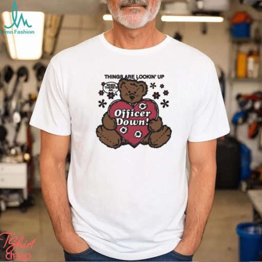 Things Are Lookin’ Up When There’s An Officer Down by Renaissance Man Shirt