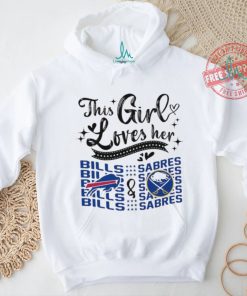 This Girl Loves Her Buffalo Bills And Buffalo Sabres Shirt