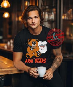 To do list it’s my right to arm bears shirt