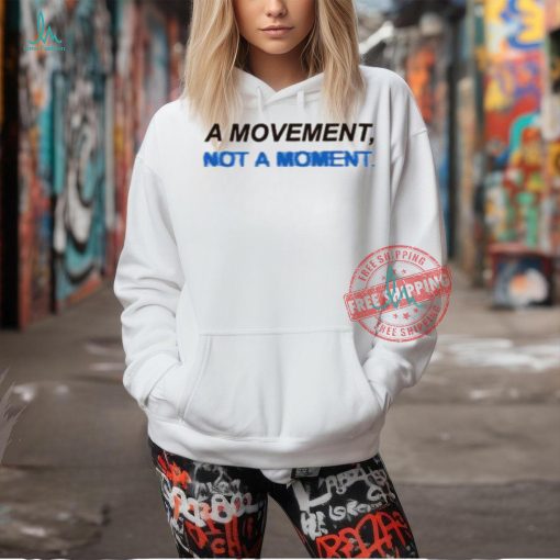 Togethxr A Movement Not A Moment Shirt