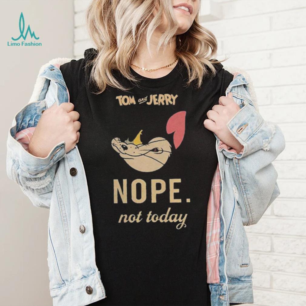Tom & Jerry ‘Not Today’ Shirt Tom & Jerry ‘Not Today’ Shirt