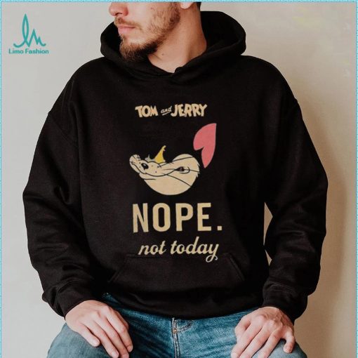 Tom & Jerry ‘Not Today’ Shirt