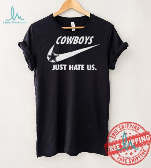 Top Dallas Cowboys True Football Team Just Hate Us Slogan T Shirt