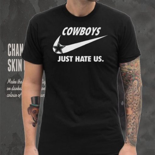 Top Dallas Cowboys True Football Team Just Hate Us Slogan T Shirt