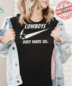 Top Dallas Cowboys True Football Team Just Hate Us Slogan T Shirt