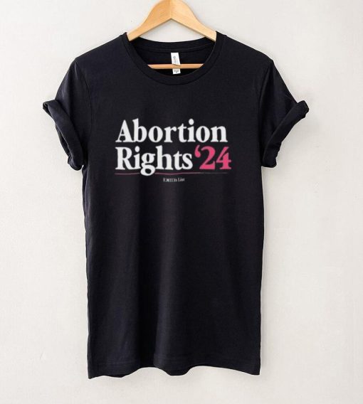 Top Emily’s list abortion rights ’24 shirt