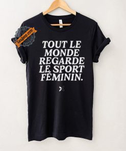 Tout Le Monde Regarde Le Sport Feminin Shirt, hoodie, sweater, long sleeve and tank top Tout Le Monde Regarde Le Sport Feminin Shirt