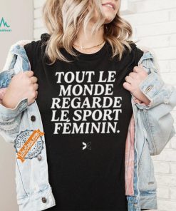 Tout Le Monde Regarde Le Sport Feminin Shirt, hoodie, sweater, long sleeve and tank top Tout Le Monde Regarde Le Sport Feminin Shirt