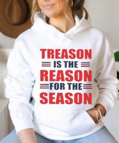 Treason is the reason for the season shirt