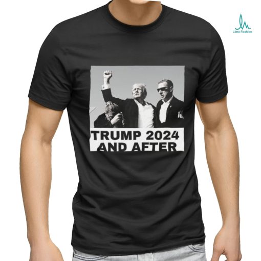 Trending Trump Assassination Attempt Trump 2024 And After T shirt