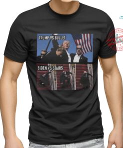 Trending Trump Assassination Attempt Trump Vs Bullet Biden Vs Stairs T shirt, hoodie, sweater, long sleeve and tank top Trending Trump Assassination Attempt Trump Vs Bullet Biden Vs Stairs T shirt