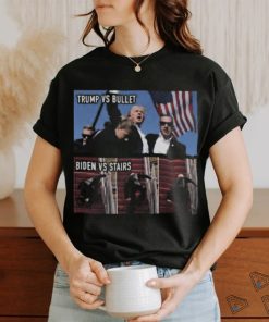 Trending Trump Assassination Attempt Trump Vs Bullet Biden Vs Stairs T shirt, hoodie, sweater, long sleeve and tank top Trending Trump Assassination Attempt Trump Vs Bullet Biden Vs Stairs T shirt