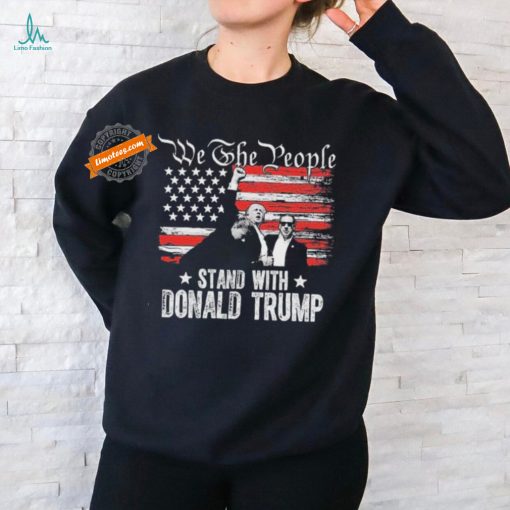 Trump 2024 Missed Shooting We The People Stand With Donald Trump T Shirt