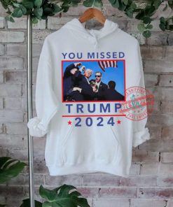 Trump 2024 Shot Pennsylvania Rally You Missed shirt