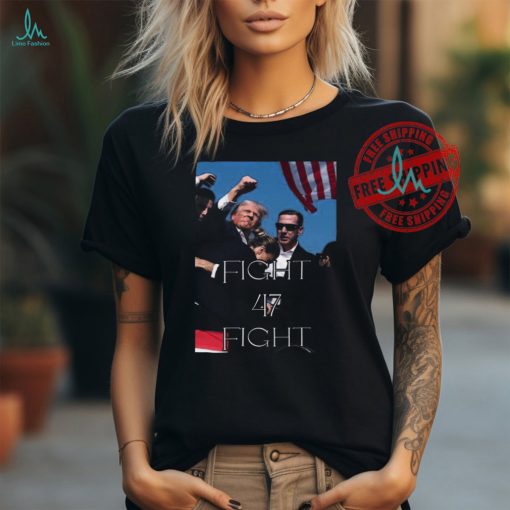 Trump Assassination Fight 47 Fight Trump 2024 Shirt