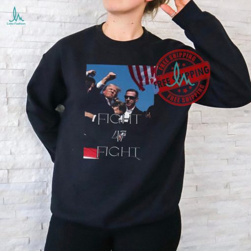 Trump Assassination Fight 47 Fight Trump 2024 Shirt