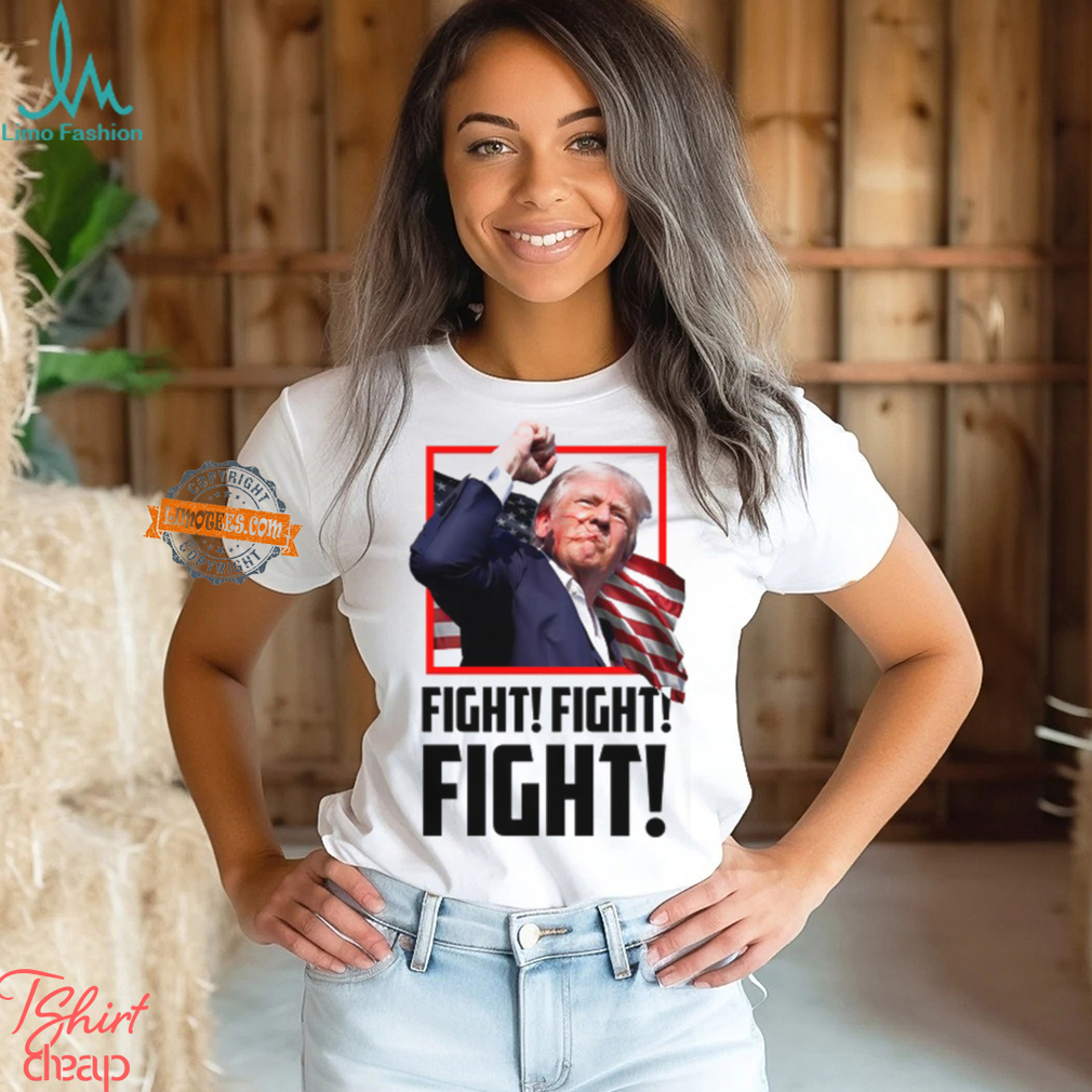 Trump FIGHT! T Shirt Trump FIGHT! T Shirt