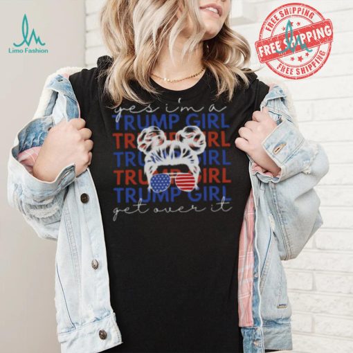 Trump Girl Get Over It,Trump 2024 Shirt for Women,Trump Girl Shirt,MAGA Ladies Shirt, Trump Lover Mom Shirt,Republican Woman Shirt