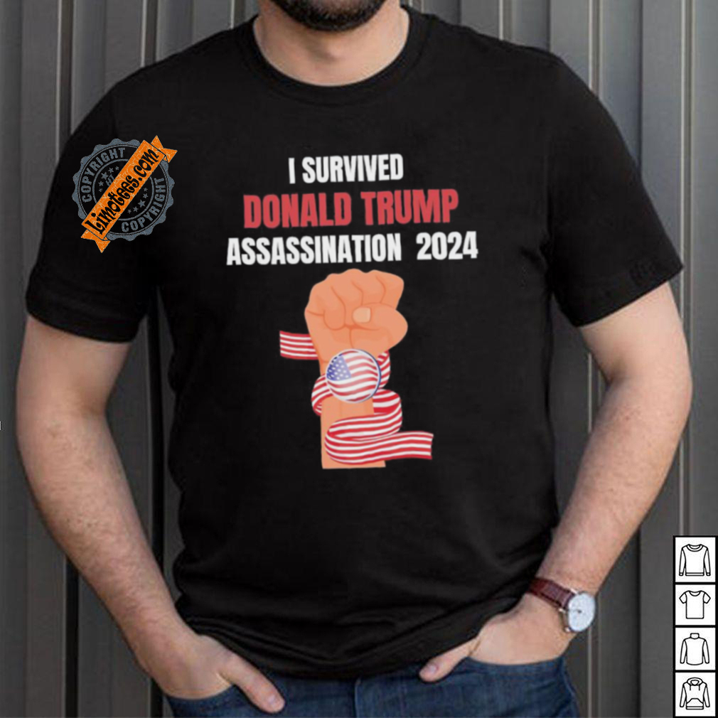 Trump I Survived Donald Trump Assassination Shirt Trump I Survived Donald Trump Assassination Shirt