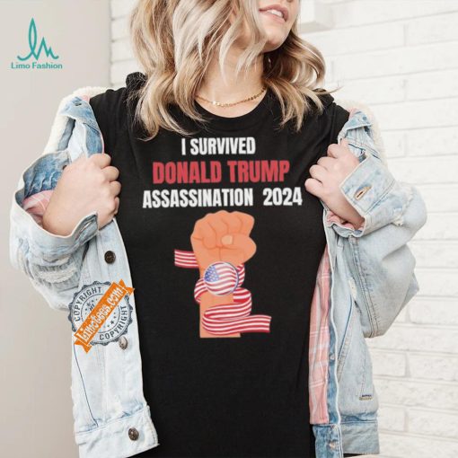 Trump I Survived Donald Trump Assassination Shirt