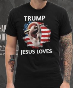Trump Jesus Loves Shirt