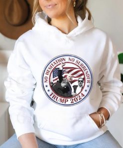 Trump No Hesitation No Surrender 2024 Shirt