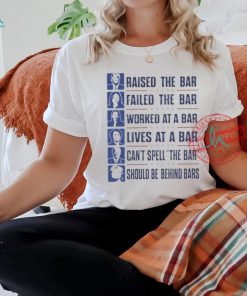 Trump Raised The Bar Harris Alexandria Nancy Biden Hillary Shirt