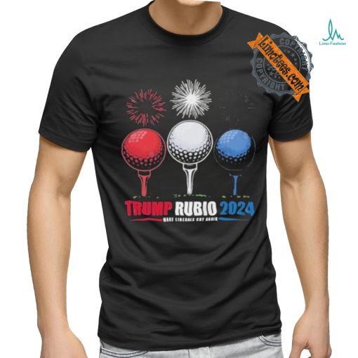 Trump Rubio 2024 Make Liberals Cry again T Shirt