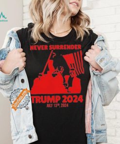 Trump Shooting 2024 Never Surrender Shirt