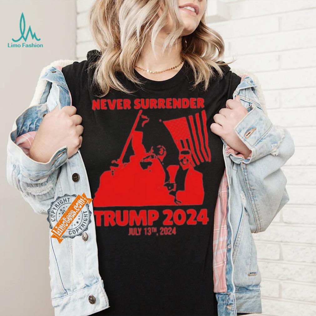 Trump Shooting 2024 Never Surrender Shirt Trump Shooting 2024 Never Surrender Shirt