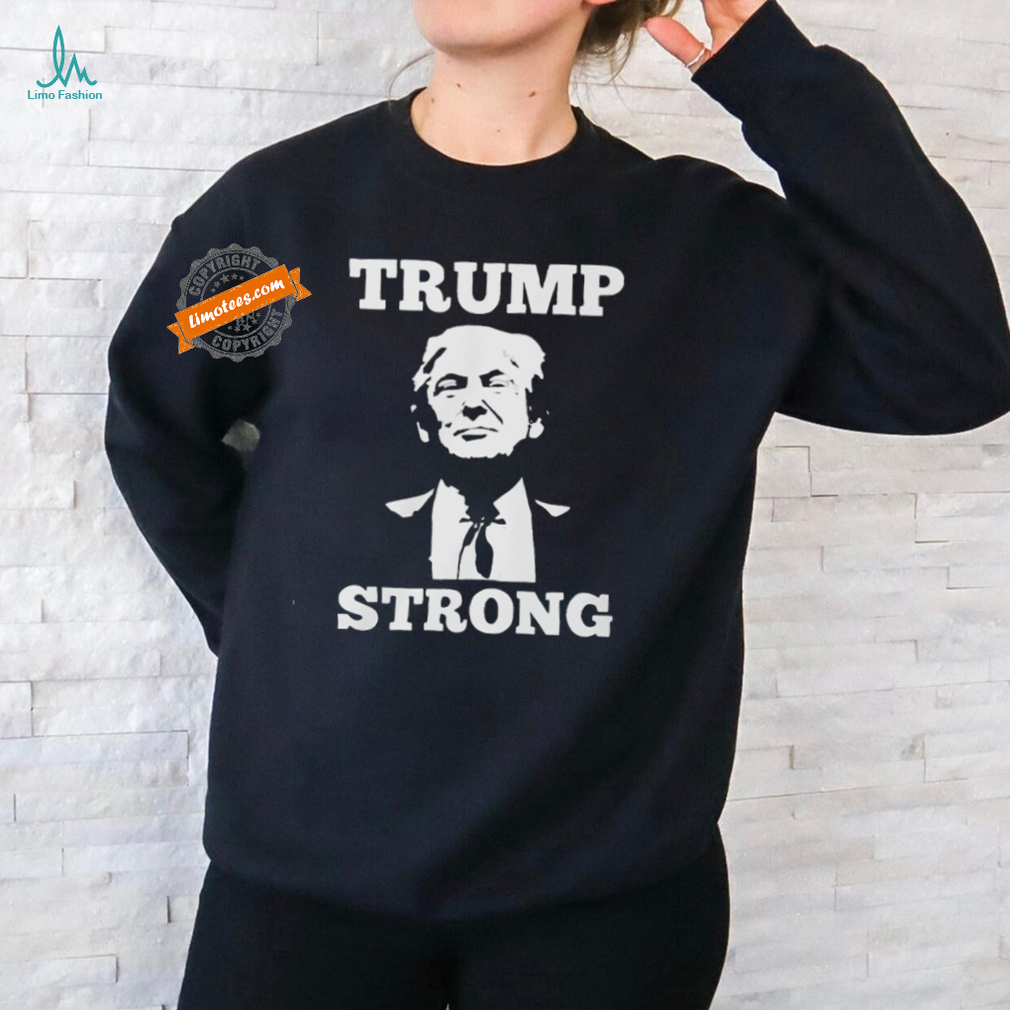 Trump Strong Pennsylvania Rally Shirt Trump Strong Pennsylvania Rally Shirt