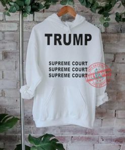 Trump Supreme Court shirt