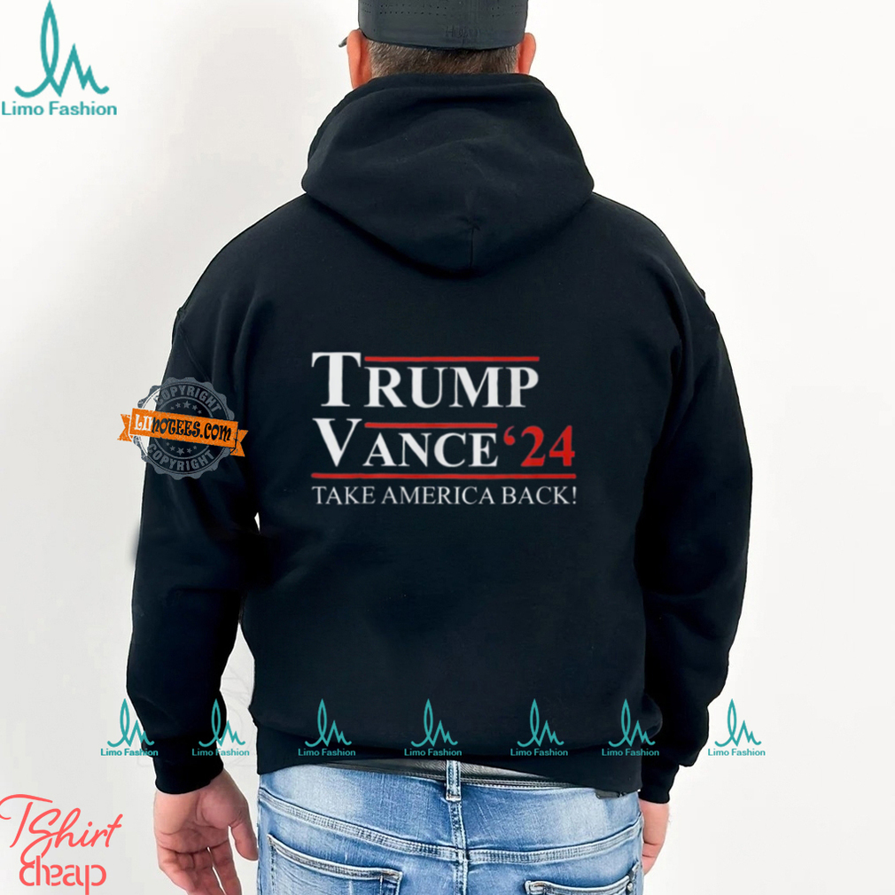 Trump Vance 2024 Take America Back Shirt Trump Vance 2024 Take America Back Shirt