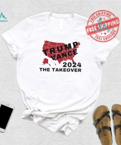 Trump Vance 2024 The Takeover shirt