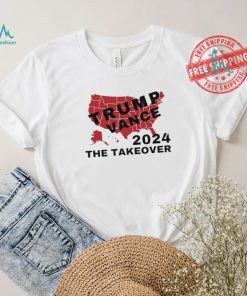 Trump Vance 2024 The Takeover shirt, hoodie, sweater, long sleeve and tank top Trump Vance 2024 The Takeover shirt
