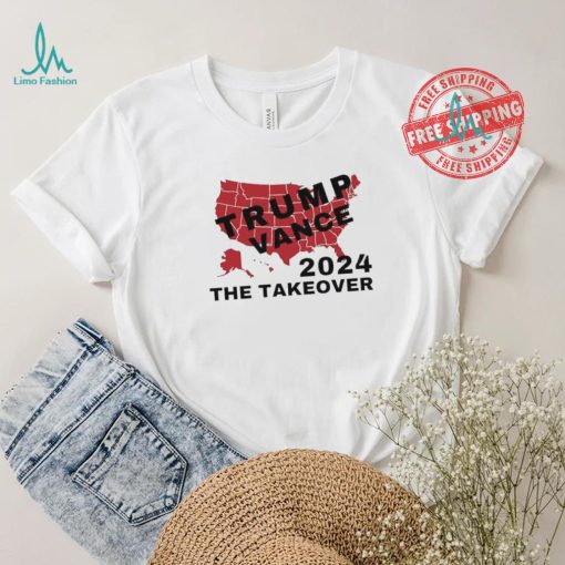 Trump Vance 2024 The Takeover shirt