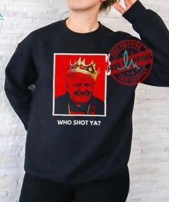 Trump Who Shot Ya Biggie Smalls shirt