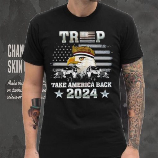 Trump X Eagle take America back 2024 shirt