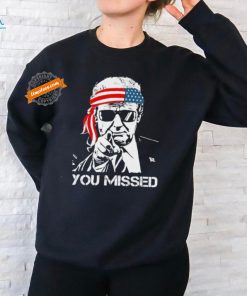 Trump You Missed Middle Finger 24 Vote Trump T Shirt