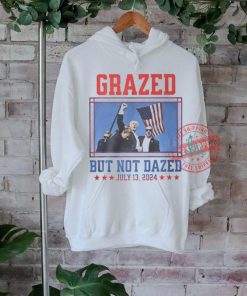 Trump fight grazed but not dazed shirt