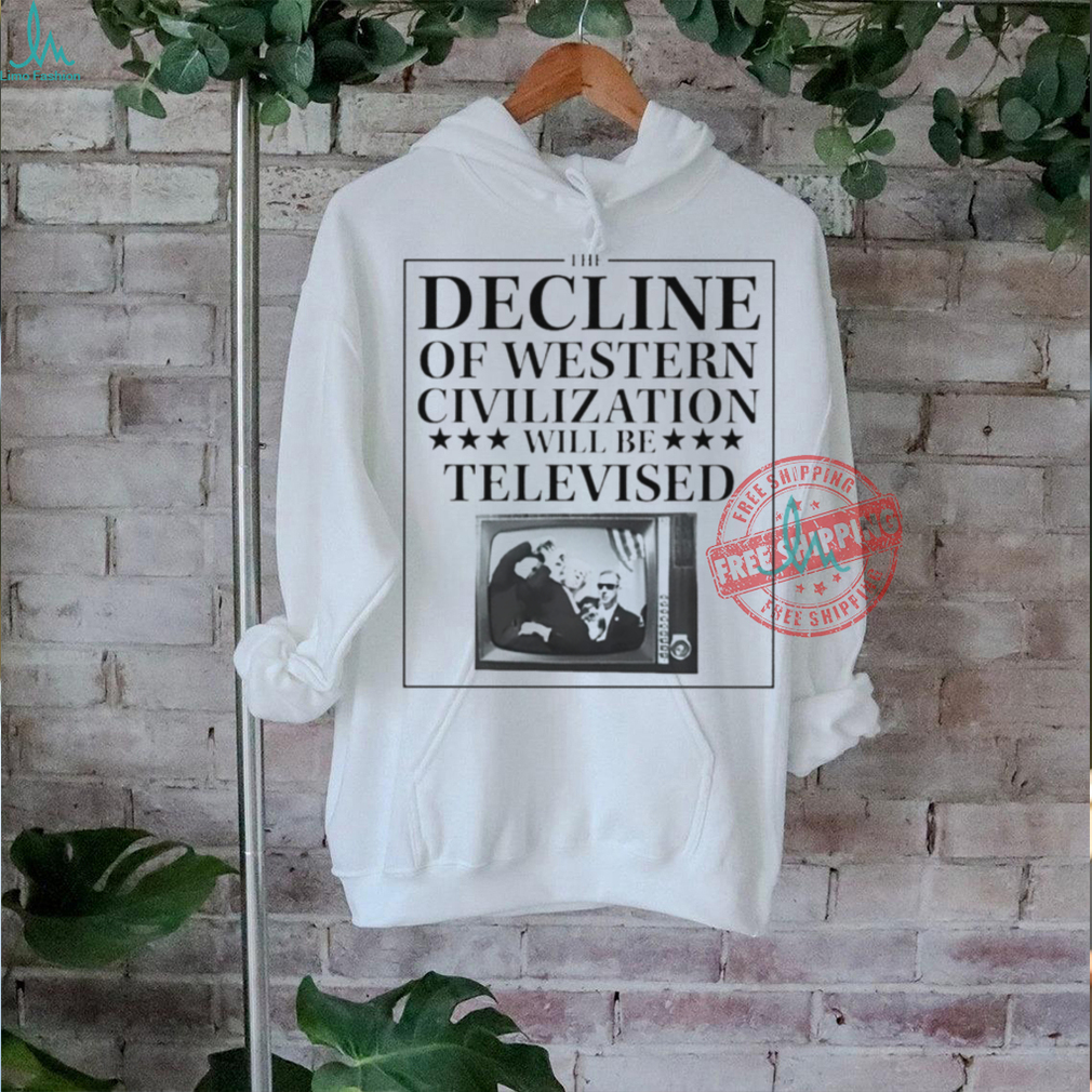 Trump fight the decline of western civilization will be televised shirt Trump fight the decline of western civilization will be televised shirt