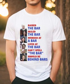 Trump raised the bar Harris failed the bar T shirt