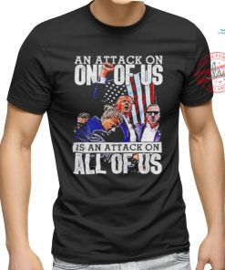 Trump rally an attack on all of us is an attack on all of us shirt, hoodie, sweater, long sleeve and tank top Trump rally an attack on all of us is an attack on all of us shirt