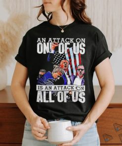 Trump rally an attack on all of us is an attack on all of us shirt, hoodie, sweater, long sleeve and tank top Trump rally an attack on all of us is an attack on all of us shirt