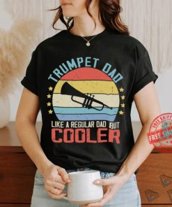 Trumpet Dad Like A Regular Dad But Cooler Trumpet Essential T shirt, hoodie, sweater, long sleeve and tank top Trumpet Dad Like A Regular Dad But Cooler Trumpet Essential T shirt