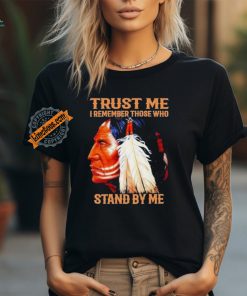 Trust me I remember those who stand by me Washington Commanders shirt