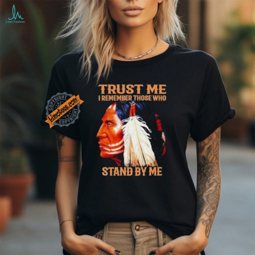 Trust me I remember those who stand by me Washington Commanders shirt