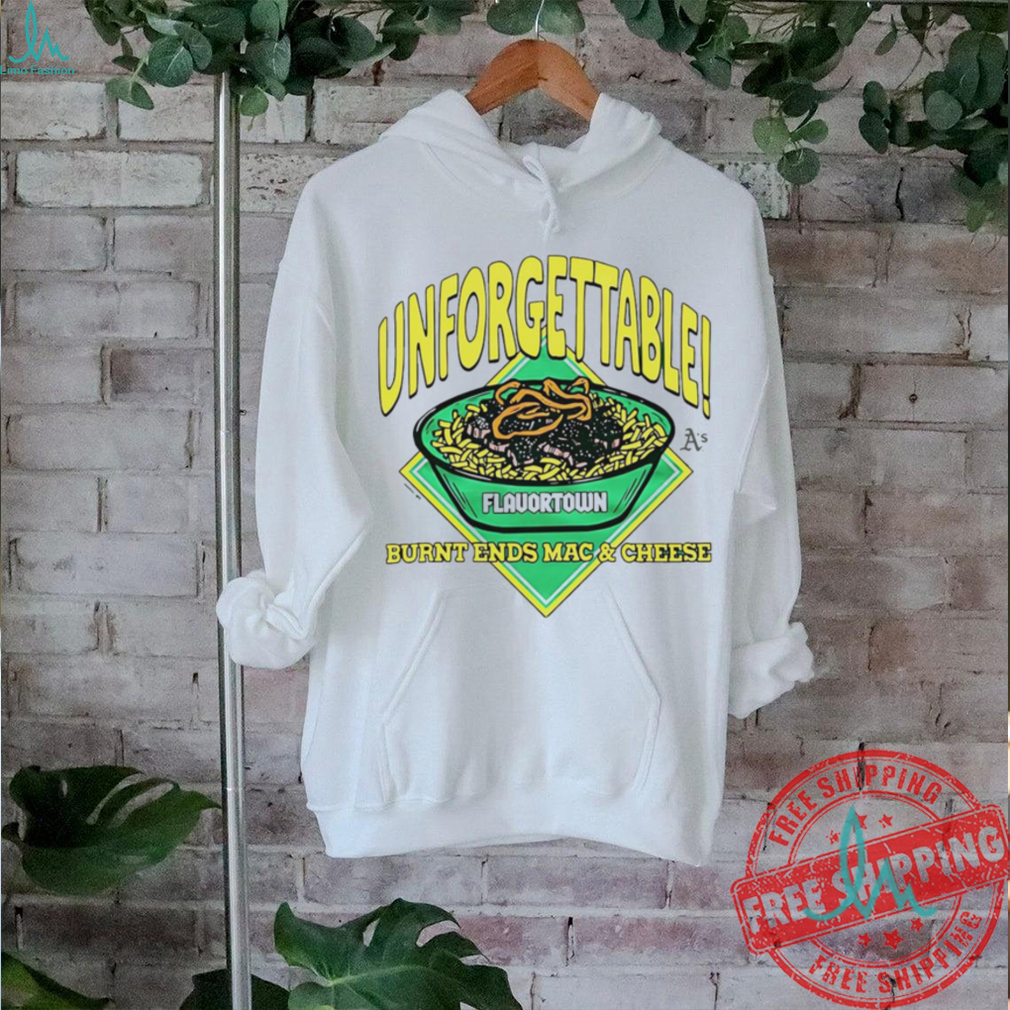 Unforgettable Flavortown Oakland Athletics burnt ends mac and cheese shirt Unforgettable Flavortown Oakland Athletics burnt ends mac and cheese shirt