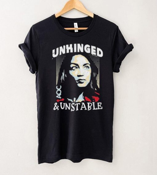 Unhinged And Unstable AOC Shirt